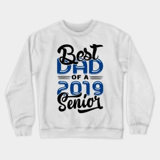 Best Dad of a 2019 Senior Crewneck Sweatshirt